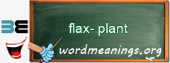 WordMeaning blackboard for flax-plant